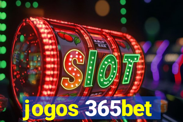 jogos 365bet